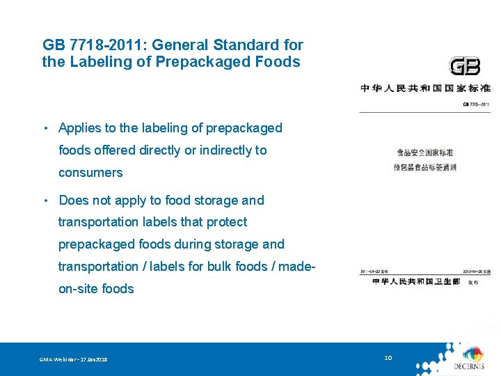 GB 7718 -2011: General Standard for the Labeling of Prepackaged Foods • Applies to