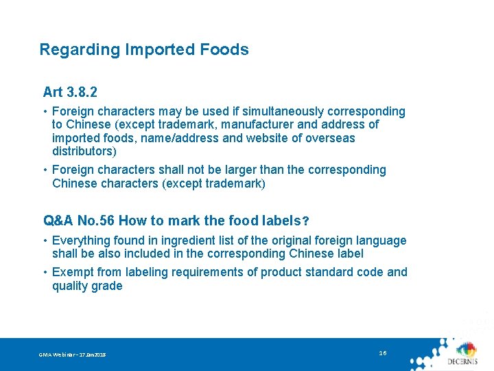 Regarding Imported Foods Art 3. 8. 2 • Foreign characters may be used if