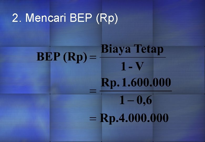 2. Mencari BEP (Rp) 