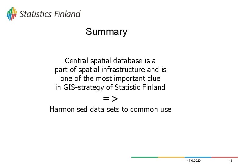 Summary Central spatial database is a part of spatial infrastructure and is one of