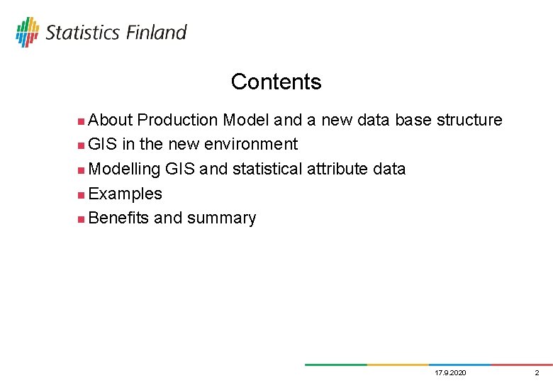 Contents About Production Model and a new data base structure n GIS in the