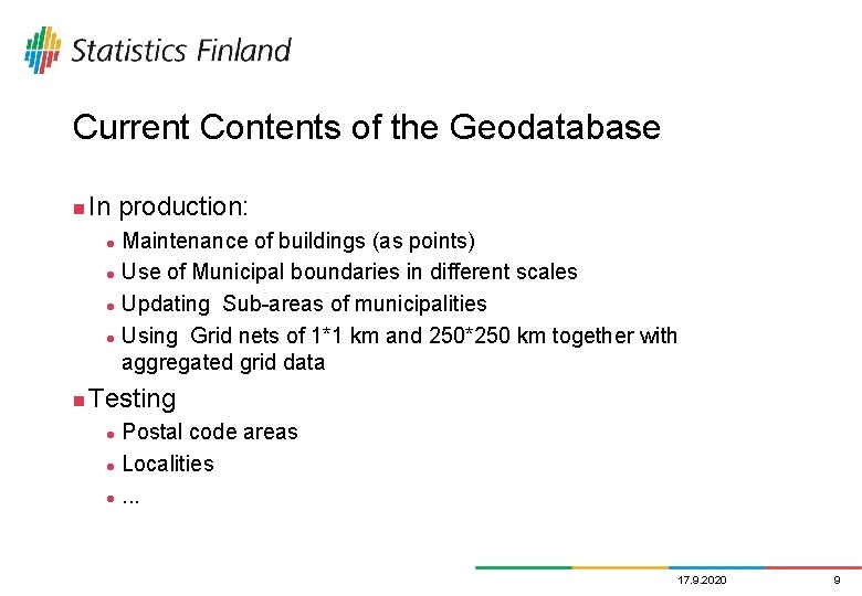 Current Contents of the Geodatabase n In production: Maintenance of buildings (as points) l