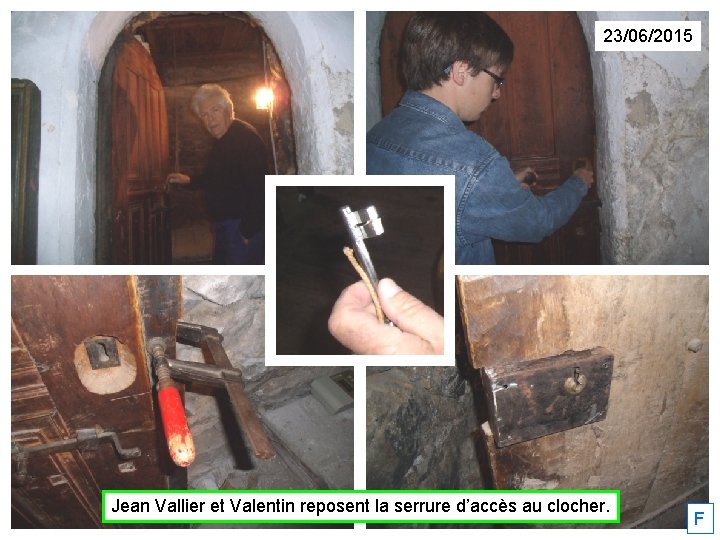 23/06/2015 Jean Vallier et Valentin reposent la serrure d’accès au clocher. F 