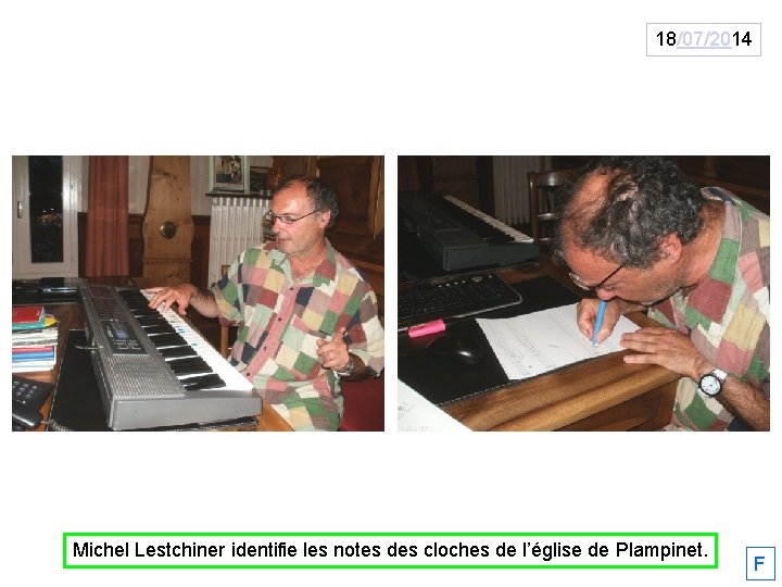 18/07/2014 Michel Lestchiner identifie les notes des cloches de l’église de Plampinet. F 