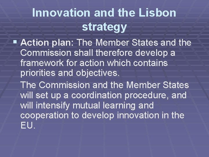 Innovation and the Lisbon strategy § Action plan: The Member States and the Commission