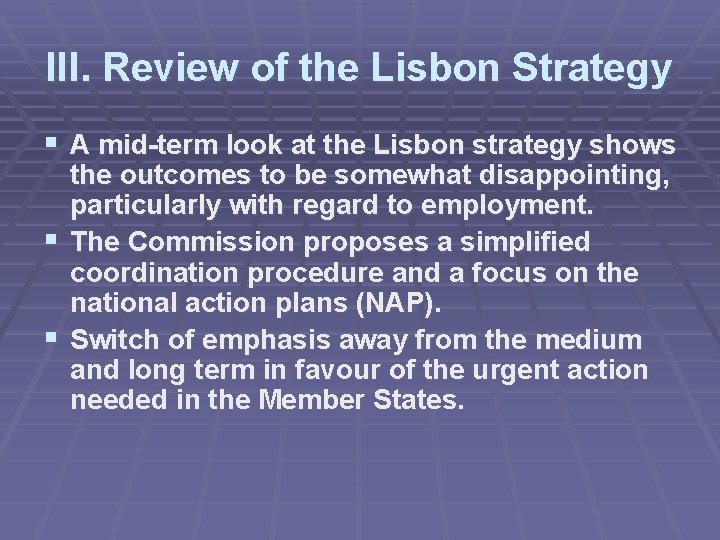 III. Review of the Lisbon Strategy § A mid-term look at the Lisbon strategy