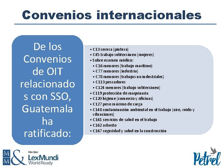 Convenios internacionales De los Convenios de OIT relacionado s con SSO, Guatemala ha ratificado:
