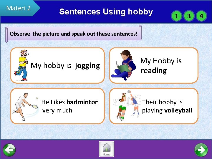 Materi 2 Sentences Using hobby 1 3 Observe the picture and speak out these