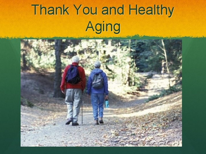Thank You and Healthy Aging 
