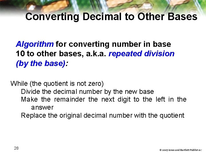 Converting Decimal to Other Bases Algorithm for converting number in base 10 to other