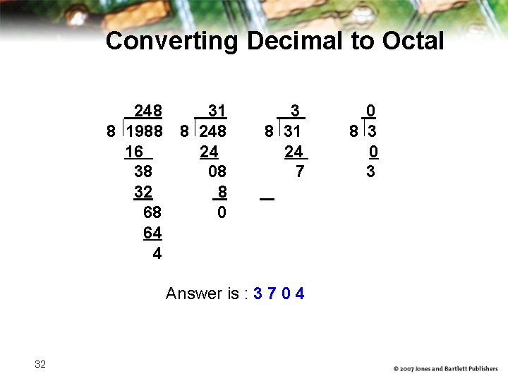 Converting Decimal to Octal 248 31 3 0 8 1988 8 248 8 31