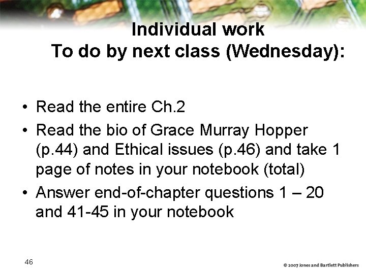 Individual work To do by next class (Wednesday): • Read the entire Ch. 2