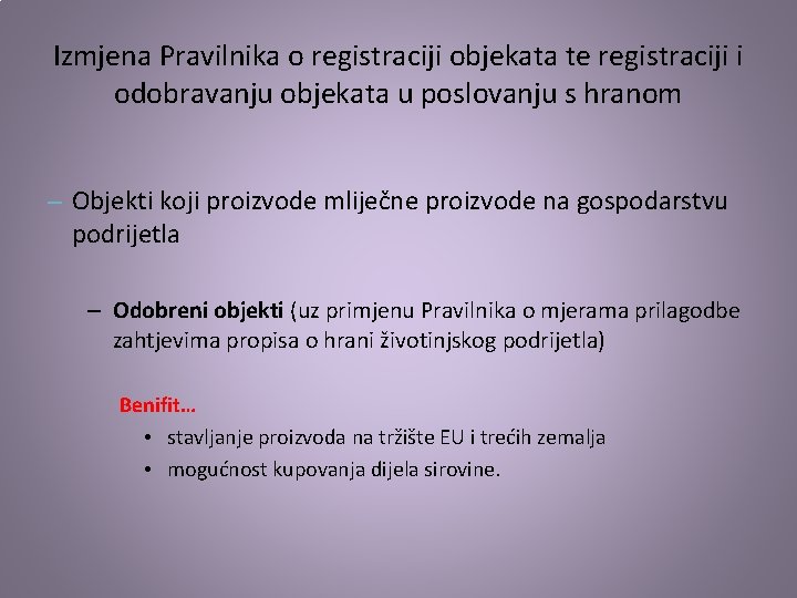 Izmjena Pravilnika o registraciji objekata te registraciji i odobravanju objekata u poslovanju s hranom