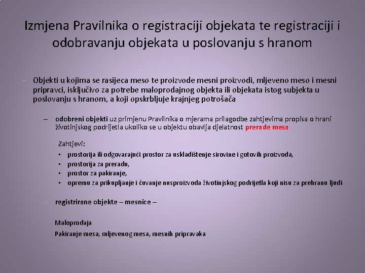 Izmjena Pravilnika o registraciji objekata te registraciji i odobravanju objekata u poslovanju s hranom