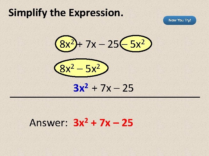 Simplify the Expression. 8 x 2 + 7 x – 25 – 5 x