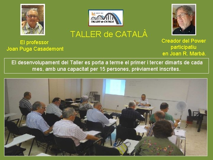 TALLER de CATALÀ El professor Joan Puga Casademont Creador del Power participatiu en Joan