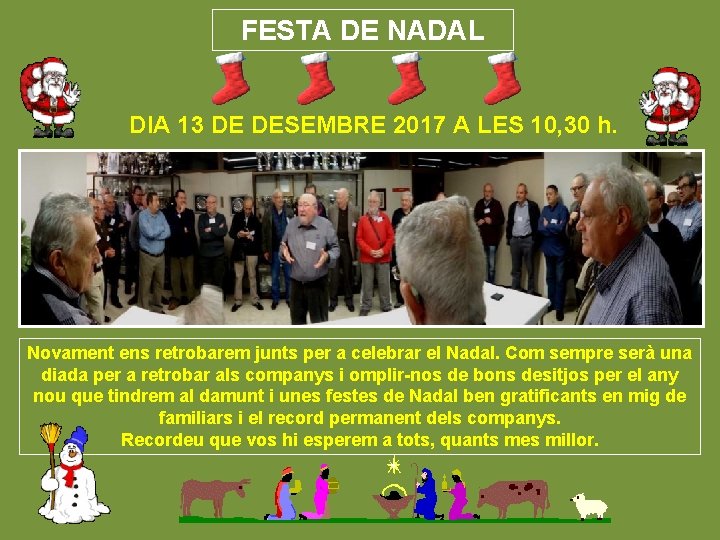 FESTA DE NADAL DIA 13 DE DESEMBRE 2017 A LES 10, 30 h. Novament