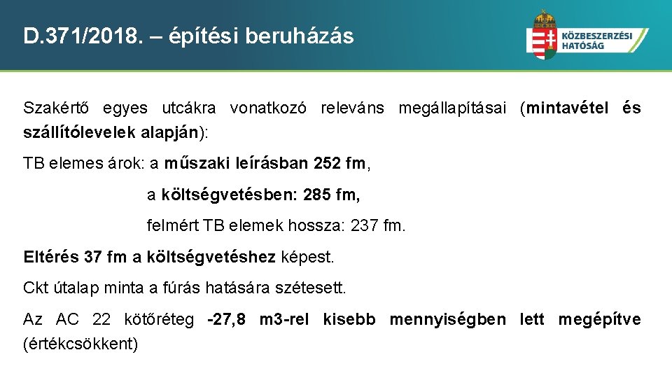 D. 371/2018. – építési beruházás Szakértő egyes utcákra vonatkozó releváns megállapításai (mintavétel és szállítólevelek