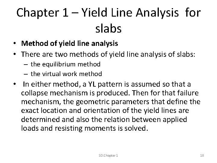 Chapter 1 – Yield Line Analysis for slabs • Method of yield line analysis