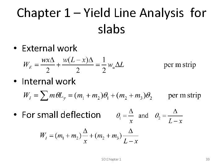 Chapter 1 – Yield Line Analysis for slabs • External work • Internal work