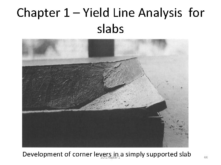 Chapter 1 – Yield Line Analysis for slabs Development of corner levers in a