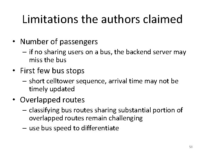 Limitations the authors claimed • Number of passengers – if no sharing users on