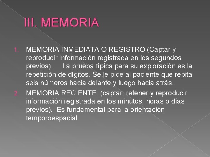 III. MEMORIA 1. 2. MEMORIA INMEDIATA O REGISTRO (Captar y reproducir información registrada en