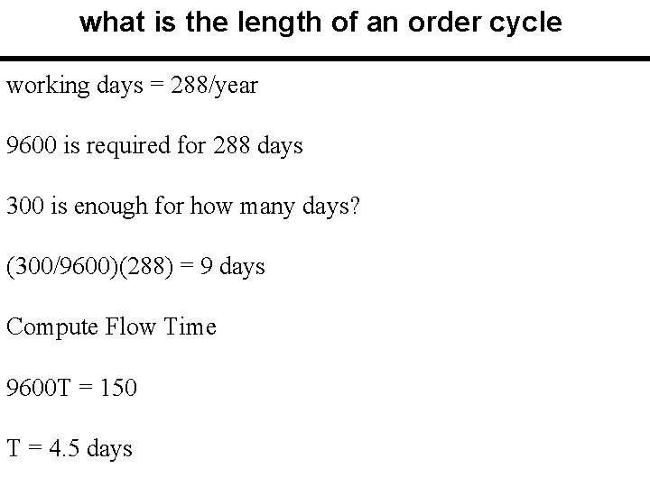 what is the length of an order cycle working days = 288/year 9600 is