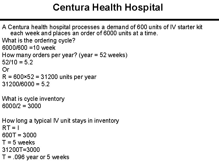 Centura Health Hospital A Centura health hospital processes a demand of 600 units of