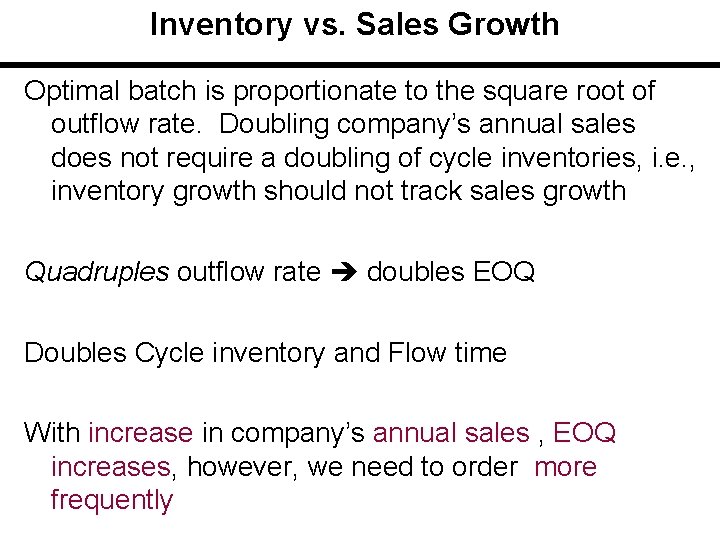 Inventory vs. Sales Growth Optimal batch is proportionate to the square root of outflow