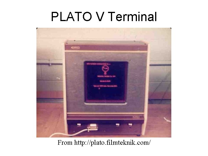 PLATO V Terminal From http: //plato. filmteknik. com/ 