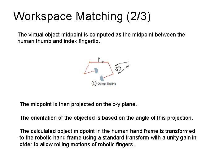 Workspace Matching (2/3) The virtual object midpoint is computed as the midpoint between the