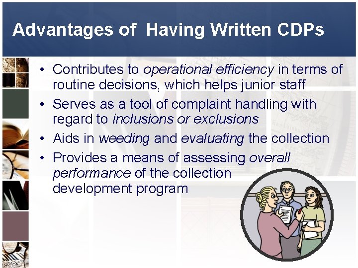 Advantages of Having Written CDPs • Contributes to operational efficiency in terms of routine