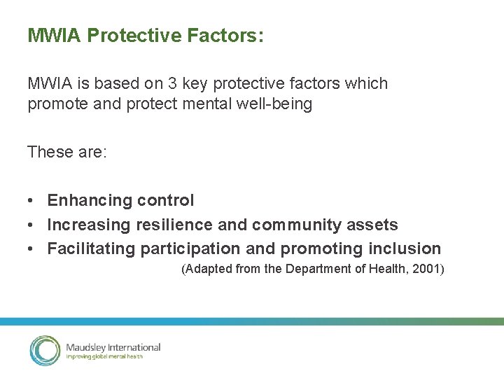 MWIA Protective Factors: MWIA is based on 3 key protective factors which promote and