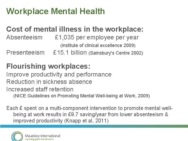 Workplace Mental Health Cost of mental illness in the workplace: Absenteeism £ 1, 035