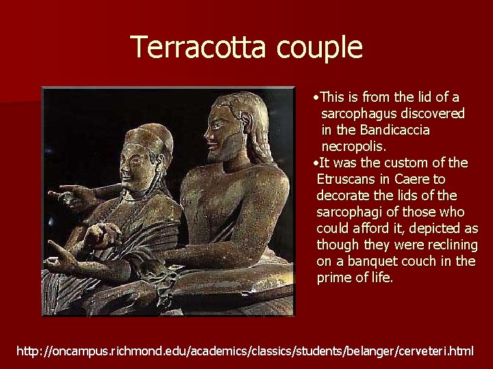 Terracotta couple • This is from the lid of a sarcophagus discovered in the