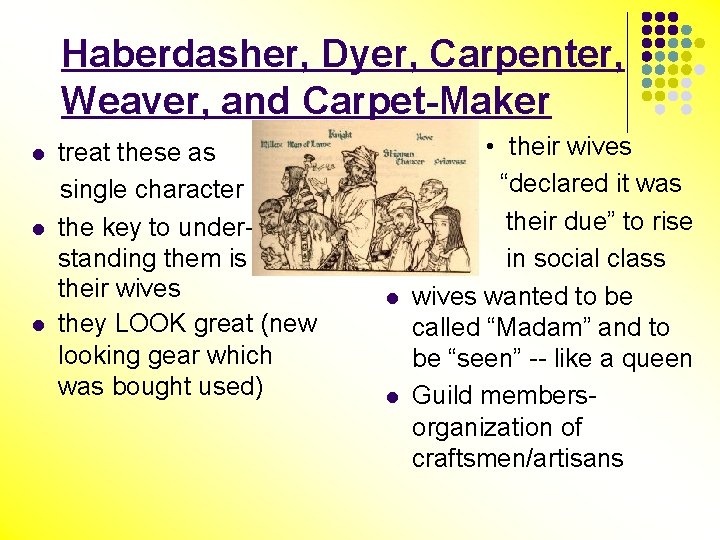 Haberdasher, Dyer, Carpenter, Weaver, and Carpet-Maker l l l treat these as single character