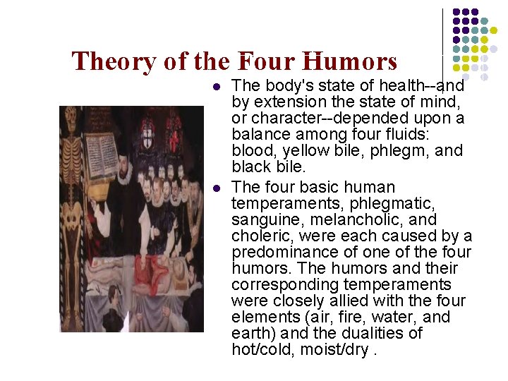 Theory of the Four Humors l l The body's state of health--and by extension