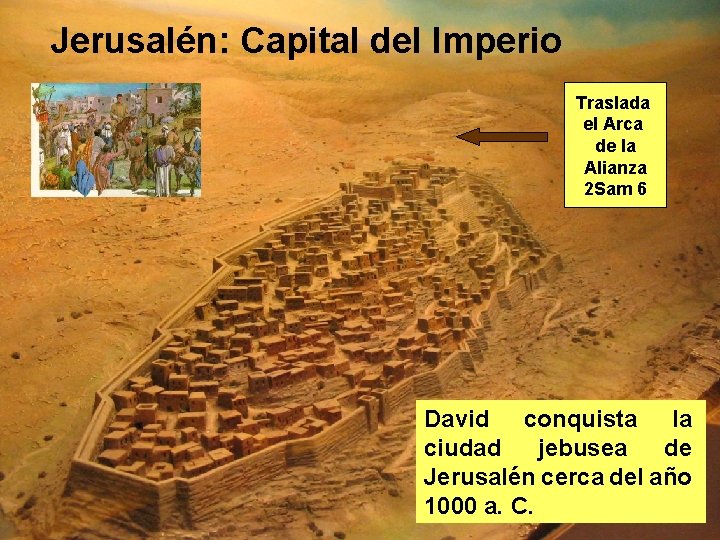 Jerusalén: Capital del Imperio Traslada el Arca de la Alianza 2 Sam 6 David