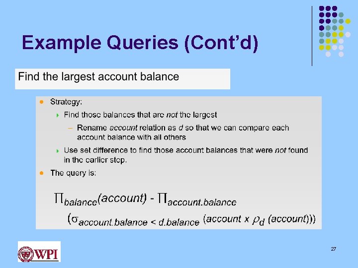 Example Queries (Cont’d) 27 