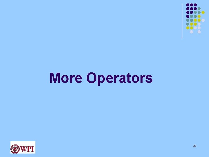 More Operators 28 