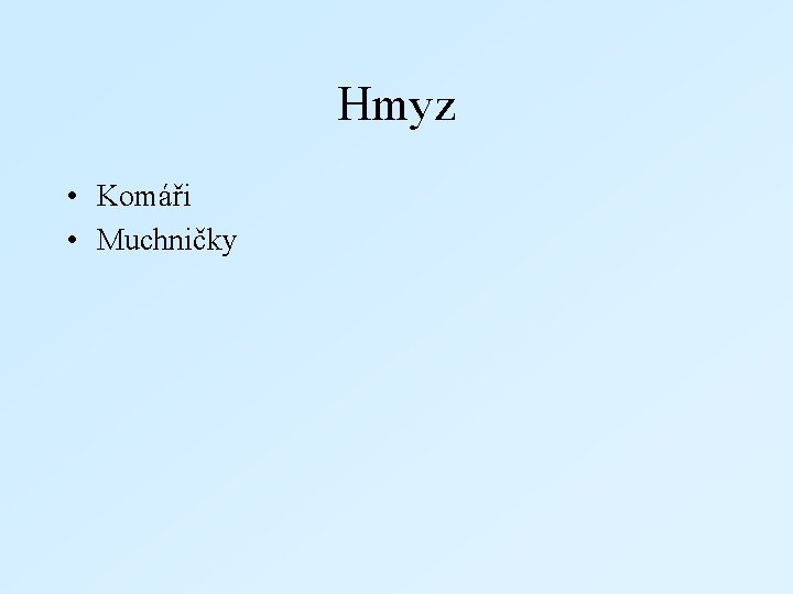 Hmyz • Komáři • Muchničky 