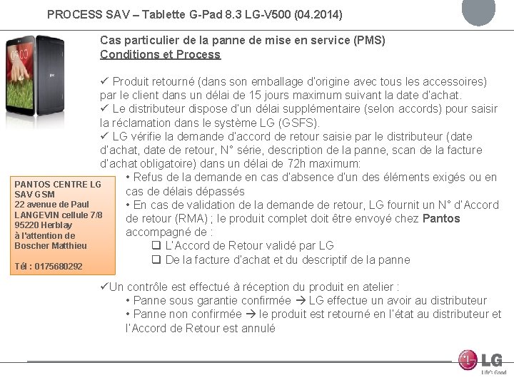 PROCESS SAV – Tablette G-Pad 8. 3 LG-V 500 (04. 2014) Cas particulier de