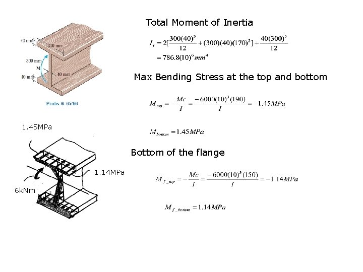 Total Moment of Inertia Max Bending Stress at the top and bottom 1. 45