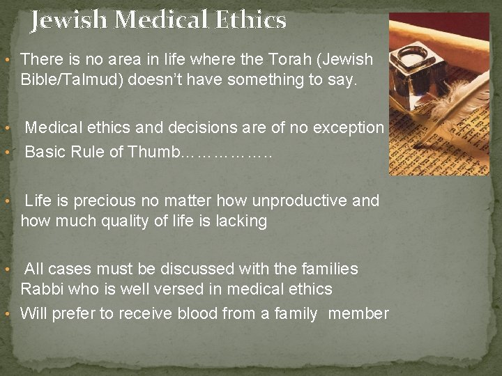 Jewish Medical Ethics • There is no area in life where the Torah (Jewish