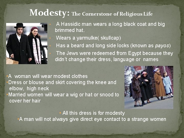 Modesty: The Cornerstone of Religious Life • A Hassidic man wears a long black