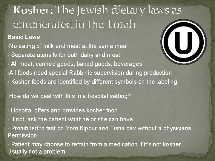 Kosher: The Jewish dietary laws as enumerated in the Torah Basic Laws • No