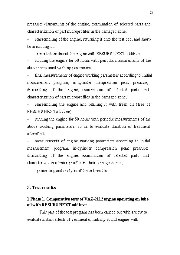 13 pressure; dismantling of the engine, examination of selected parts and characterization of part