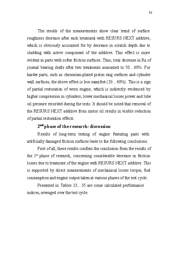 85 The results of the measurements show clear trend of surface roughness decrease after