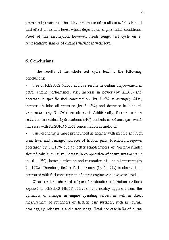 94 permanent presence of the additive in motor oil results in stabilization of said